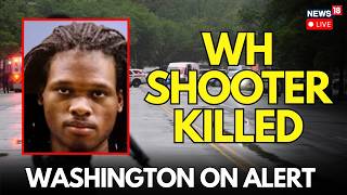 LIVE: Suspect In White House Shooting Killed | Gunshots Heard Near White House | US News