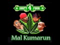 Durty 4 Four - Mal Kumarun ( Produced By G.O.A)