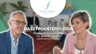 Gasztroenterológia - Beszélgetés Dr. Bálint Leventével | Első Füredi Magánklinika