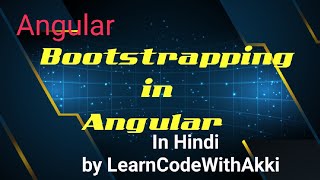 [Part 5] Bootstrapping in Angular | Angular Application execution flow