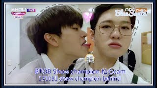 [Santa中字]BTOB Show champion 私心cam_171031 show champion behind