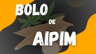 Receita de bolo de aipim