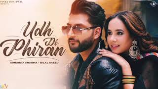 Udh Di Phiran Official Video Sunanda Sharma - Bilal Saeed - New Punjabi Song 2023