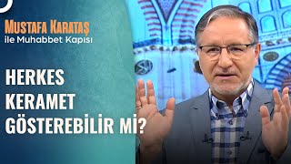 Keramet Nedir? | Prof. Dr. Mustafa Karataş ile Muhabbet Kapısı