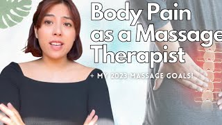 How Your Body Might Change as a Massage Therapist + Sharing my 2023 Massage Career Goals!