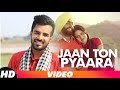 Jaan Ton Pyara (Full Video) | Happy Raikoti | Latest Punjabi Song 2018 | Speed Records