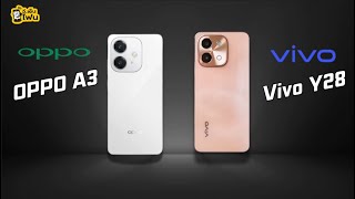 เทียบสเปคระหว่าง Oppo A3 vs Vivo Y28 รุ่นไหนที่โดนใจกว่ากัน!!! ┃VNPHONE