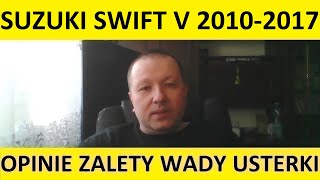 Suzuki Swift V opinie, recenzja, zalety, wady, usterki, awarie, silnik, spalanie, ceny, używane?