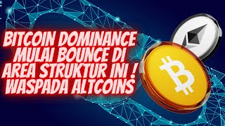 BITCOIN DOMINANCE SIAP KUASAI LAGI CRYPTO MARKET DARI PANTULAN INI ? UPDATE KONDISI ALTCOINS !