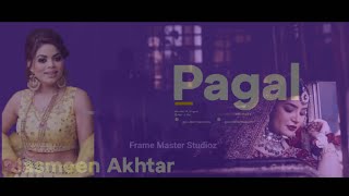 Pagal New punjabi official song ||Jasmeen Akhtar|| 2023|| Kimmy Bhangu