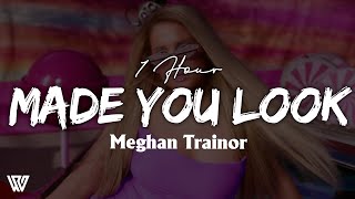 Download [1 Hour] Meghan Trainor - Made You Look (Lyrics/Letra) Loop 1 Hour mp3