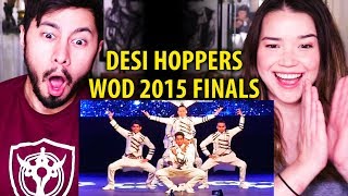 DESI HOPPERS - First Place! | World Of Dance Finals 2015 | Reaction!