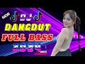 DJ DANGDUT TERBAIK FULL BASS - DJ ENAK NEMANI SAAT SANTAI DJ TERBARU 2024