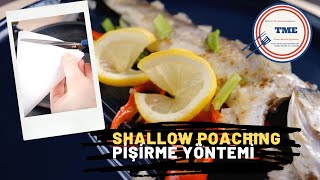 Shallow Poaching Pişirme Tekniği | Uluslararası Pişirme Yöntemleri | Temel Mutfak Eğitimleri