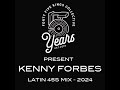 The Forty Five Kings Collective Present Kenny Forbes All 45s Latin Mix 2024