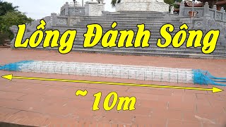 Lồng Bát Quái Đánh Tôm Sông , 12 cửa ngục hàng kĩ dài ~10m giá 320k/1 cái như thế nào???