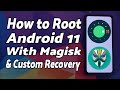 How To Root Android 11 With Magisk & Custom Recovery (TWRP)