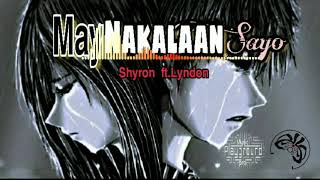 May Nakalaan Sayo - Shyron ft.Lyndon