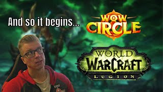 WoW Circle FRESH LEGION Coming Very Soon!