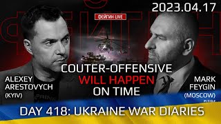 Day 418: war diaries w/Former Advisor to Ukraine President, Intel Officer  @arestovych  \u0026 #Feygin