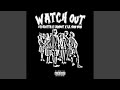 Watch Out (feat. Landot & Lil Von Von)