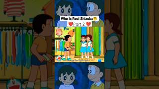 Who 🤔 Is 😘 Real 🧐 Shizuka 💕Part 2 🥀[Nobita 😇 Romantic ❣️ Status 🌹]✨||#shorts #shots #4k||