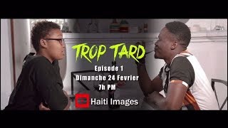 Trop tard - epizod 1