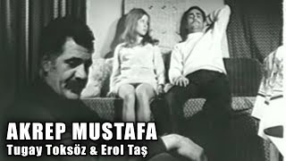 Akrep Mustafa (1972) - Türk Filmi (Tugay Toksöz \u0026 Deniz Erkanat \u0026 Erol Taş)