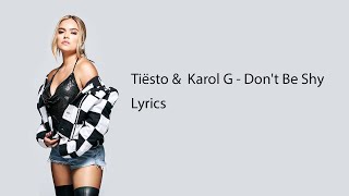 Tiësto & KAROL G - Don't Be Shy (Lyrics)