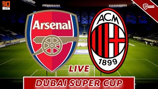 ARSENAL VS AC MILAN | DUBAI SUPER CUP | LIVE | WATCH-ALONG