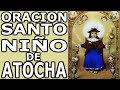 Oracion Milagrosa a Santo Niño de Atocha para Casos Dificiles y Urgentes | Jovenes con Jesus.