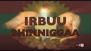 OMN IRBUU SHINNIGGAA -Irra Deebii - (Ebla 15, 2023)