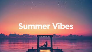 Summer Vibes 🌅 - Chill House Playlist 🥰