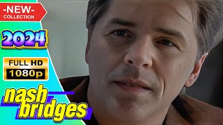 🅷🅾🆃 Nash Bridges 2024 🔫💥 Hit Parade 💥🔫 TV Full Series #1080p