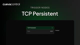 TRIGGER NODE: TCP Persistent