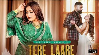 Tere Laare - Afsana Khan ( Official Video ) Amrit Maan Latest Punjabi Song New Punjabi Song 2022