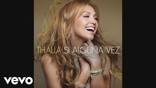 Thalia - Si Alguna Vez (Cover Audio)