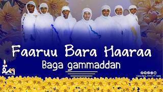 Faaruu bara haaraa  Baga Gammaddan @Rama.ራማ