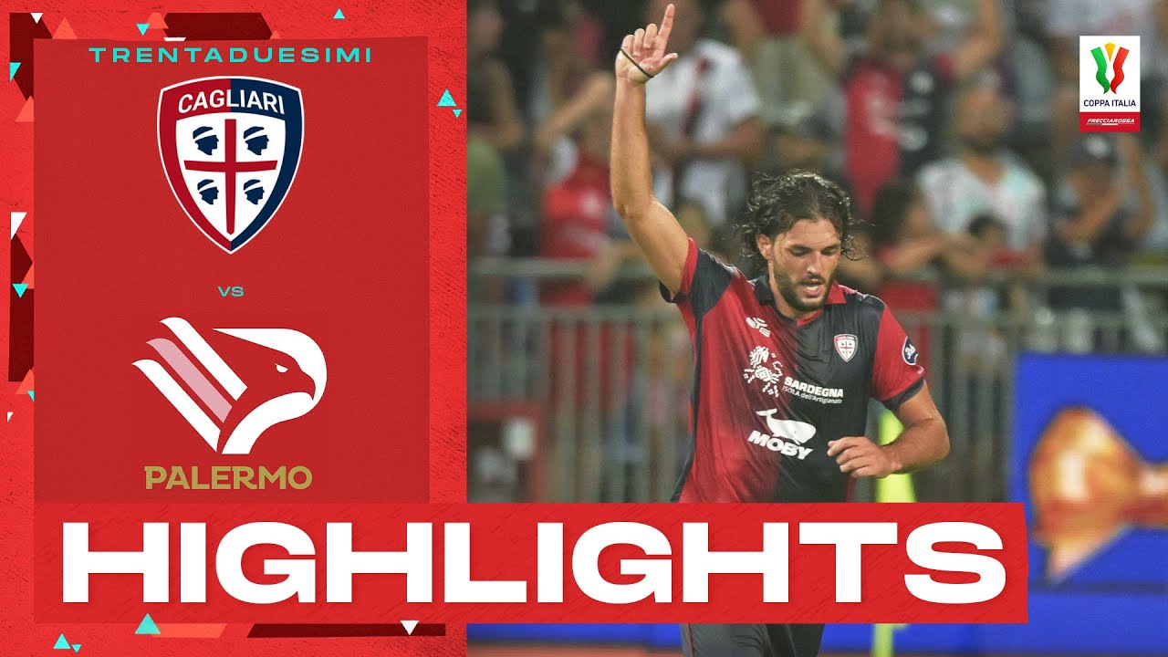 Cagliari-Palermo 2-1 Dts | Finale Da Urlo: Gol & Highlights | Coppa ...