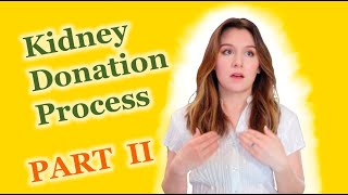 Kidney Donation Process - Part II