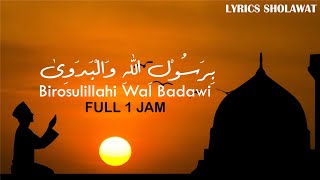 Birosulillahi Wal Badawi SHOLAWAT AKUSTIK FULL 1 JAM Lirik Sholawat Terjemahan