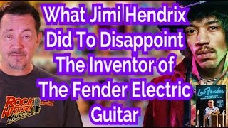 Why Fender Guitar's Inventor Was Disappointed With Jimi Hendrix