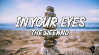 The Weeknd-In Your Eyes(Lyrics)