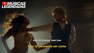 Ed Sheeran - Thinking Out Loud (Legendado | Lyrics + Tradução)