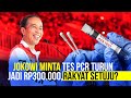 Jokowi Minta Tes PCR Turun jadi Rp300 000, Rakyat Setuju?