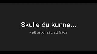 Skulle du kunna... | Svenska språket | Snabba tips