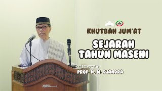 Khutbah Jumat #41: Prof. H. M. Wil Djandra - Sejarah Tahun Masehi