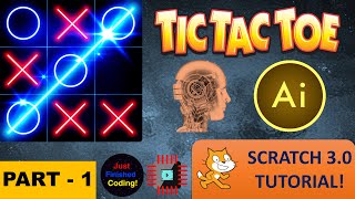 Tic Tac Toe AI! - Part 1 | Advanced Scratch 3.0 Tutorial | Just Finished Coding!