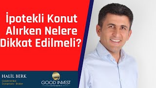 İpotekli Konut Alırken Dikkat Edilmesi Gereken Hususlar