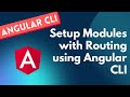 16. Setup Modules with Child Routing in Angular App using Angular CLI Commands - Angular CLI